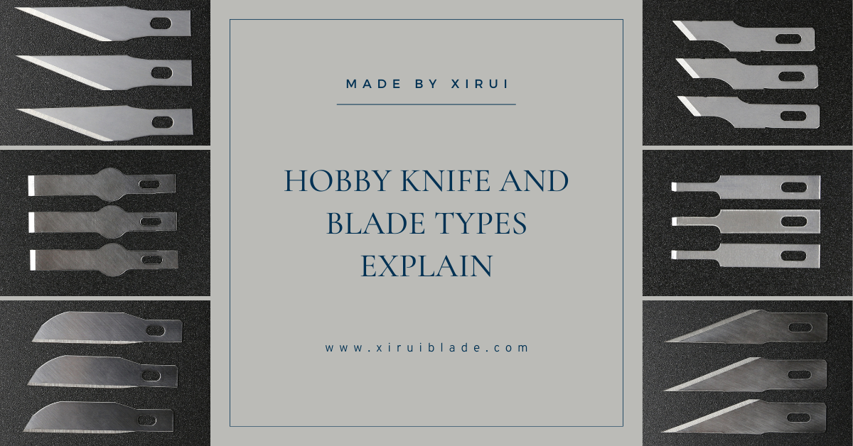 Hobby Knife and Blade Types Explain